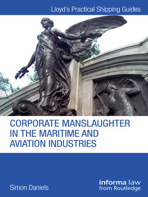 cover image of Corporate Manslaughter in the Maritime and Aviation Industries